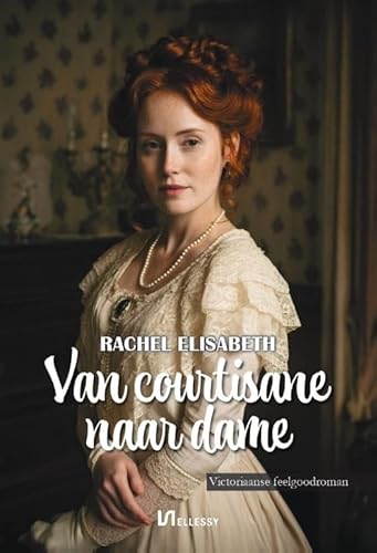 Van courtisane naar dame von Uitgeverij Ellessy