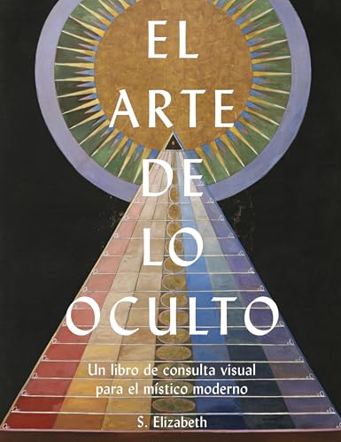 El arte de lo oculto: Un libro de consulta visual para el místico moderno (Grandes Temas, Band 42) von Ediciones Akal