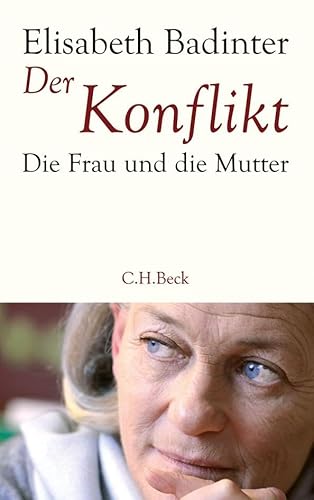 Der Konflikt: Die Frau und die Mutter von Beck C. H.