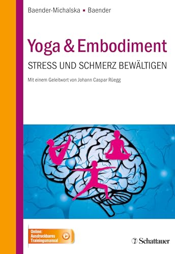 Yoga & Embodiment: Stress und Schmerz bewältigen