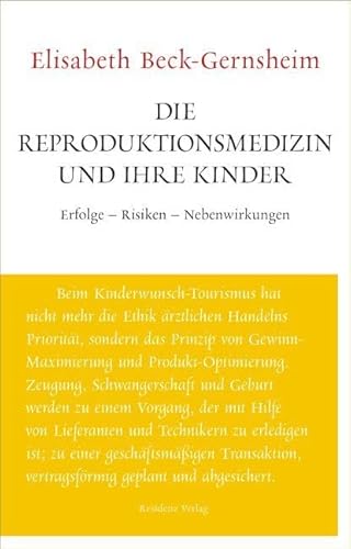 Die Reproduktionsmedizin und ihre Kinder: Unruhe bewahren von Residenz