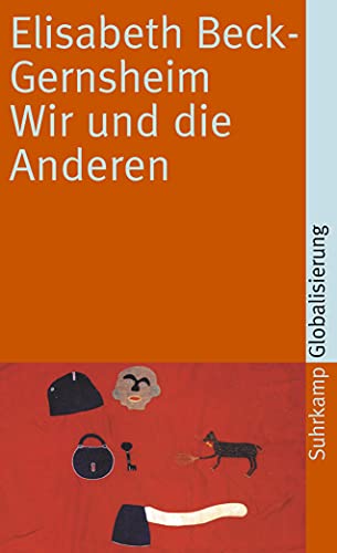 Wir und die Anderen: Kopftuch, Zwangsheirat und andere Mißverständnisse (suhrkamp taschenbuch)