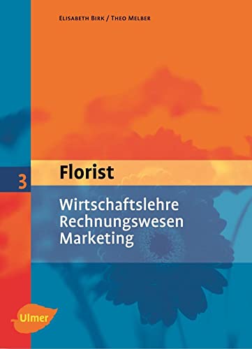 Florist 3. Wirtschaftslehre, Rechnungswesen, Marketing