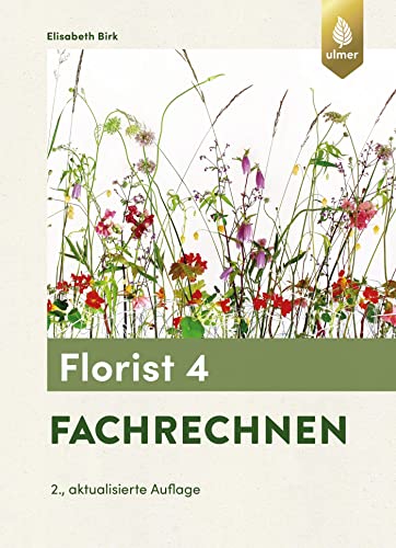 Florist 4. Fachrechnen (Der Florist) von Ulmer Eugen Verlag