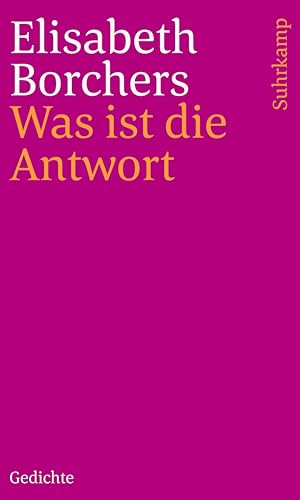 Was ist die Antwort: Gedichte von Suhrkamp Verlag AG