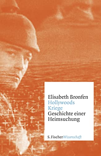 Hollywoods Kriege: Geschichte einer Heimsuchung von S. Fischer
