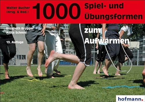 1000 Spiel- und Übungsformen zum Aufwärmen von Hofmann GmbH & Co. KG