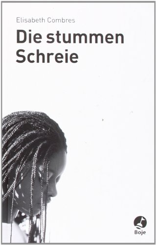 Die stummen Schreie: Ausgezeichnet mit dem Prix des lycéens allemands 2009