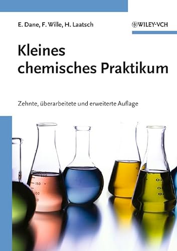 Kleines chemisches Praktikum, 10. überarb. u. erw. Auflage von Wiley-VCH