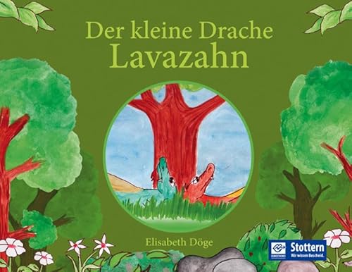 Der kleine Drache Lavazahn: Ein Bilderbuch zum Thema Stottern für Kinder von 3 bis 6 Jahren von Demosthenes/Bv Stottern & Selbsthilfe