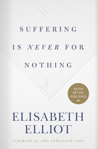 Suffering Is Never for Nothing von B&H Books