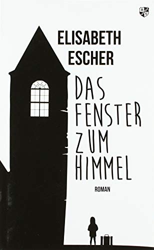 Das Fenster zum Himmel: Roman von Bernardus-Verlag