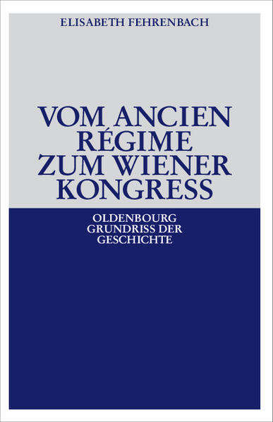 Vom Ancien Régime zum Wiener Kongreß von De Gruyter Oldenbourg