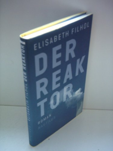 Der Reaktor: Roman von Edition Nautilus