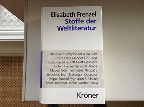 Stoffe der Weltliteratur: Ein Lexikon dichtungsgeschichtlicher Längsschnitte (Kröners Taschenausgaben (KTA)) von Kroener Alfred GmbH + Co.