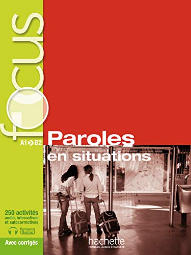 Focus : Paroles en situations: Buch mit MP3-CD, Code zum Parcours digital® und Lösungsheft (Focus ... en situations) von Hueber