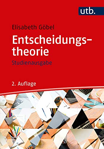 Entscheidungstheorie - Studienausgabe (UTB L (Large-Format) / Uni-Taschenbücher) (UTB M / Uni-Taschenbücher) (Unternehmensführung) von UTB GmbH