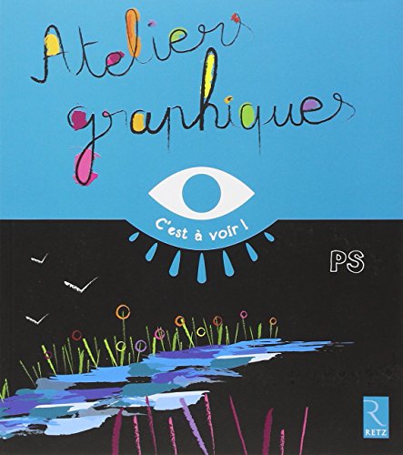 Ateliers graphiques PS - C'est à voir