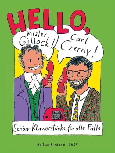 Hello, Mr Gillock! Hello, Carl Czerny! - Schöne Klavierstücke für alle Fälle (EB 8627) (BREITKOPF HRTEL) von Breitkopf & Härtel