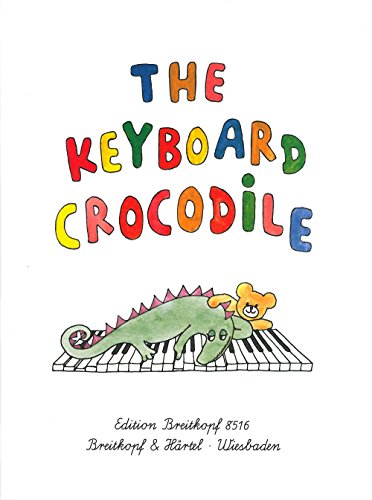 The Keyboard Crocodile: Easy Piano Pieces for Children (EB 8516) von Breitkopf und Härtel