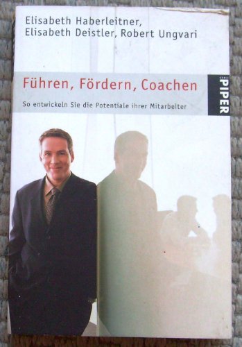 Führen, Fördern, Coachen: So entwickeln Sie die Potentiale Ihrer Mitarbeiter