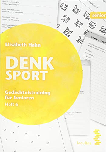 Denksport: Gedächtnistraining für Senioren, Heft 6 (facultas senior) von facultas.wuv Universitts