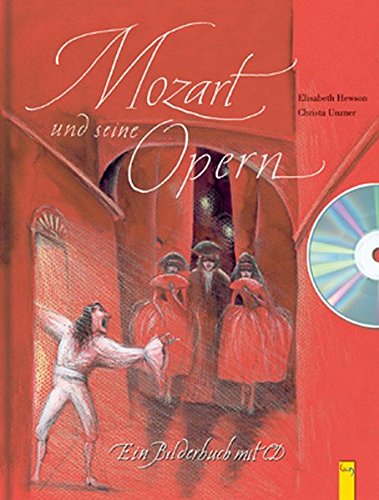 Mozart und seine Opern: Ein Bilderbuch mit CD von G&G Verlagsges.