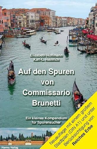 Auf den Spuren von Commissario Brunetti, Ein kleines Kompendium für Spurensucher: Mit einem separaten, detaillierten Stadtplan