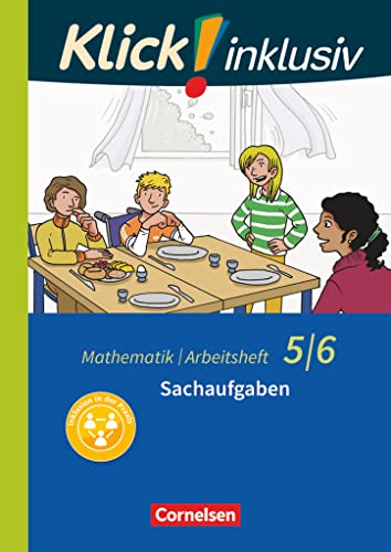 Klick! inklusiv - Mathematik - 5./6. Schuljahr: Sachaufgaben - Arbeitsheft 6