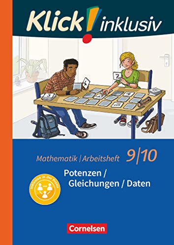 Klick! inklusiv - Mathematik - 9./10. Schuljahr: Potenzen / Gleichungen / Daten - Arbeitsheft 2 Klick! inklusiv - Mathematik - 9./10. Schuljahr: Potenzen / Gleichungen / Daten - Arbeitsheft 2