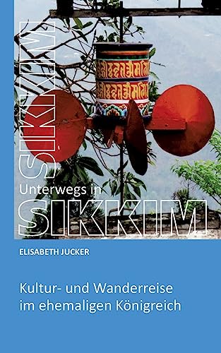 Unterwegs in Sikkim: Kultur- und Wanderreise im ehemaligen Königreich