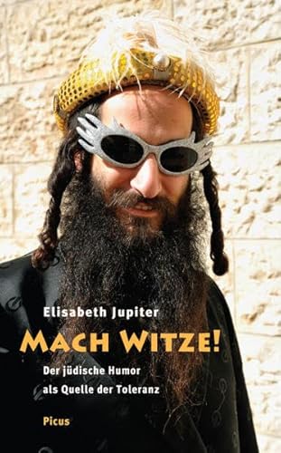 Mach Witze!: Der jüdische Humor als Quelle der Toleranz