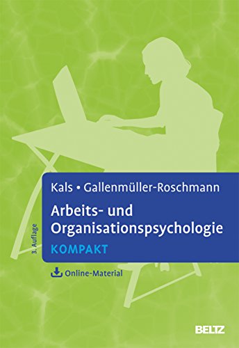 Arbeits- und Organisationspsychologie kompakt: Mit Online-Material (Lehrbuch kompakt) von Psychologie Verlagsunion