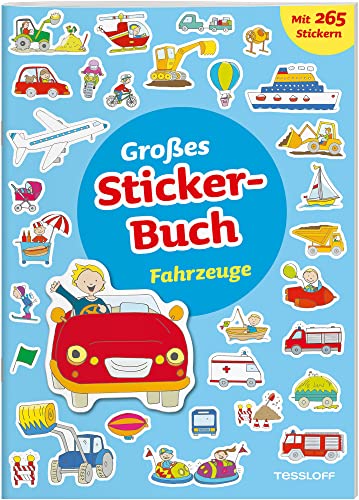 Großes Sticker-Buch Fahrzeuge: Spielen, Stickern, Vorlesen. 265 trendige Aufkleber!