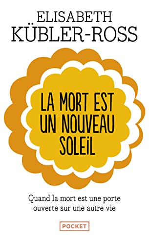 La mort est un nouveau soleil : Quand la mort est une porte ouverte sur une autre vie von Pocket