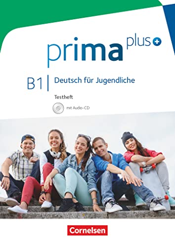Prima plus - Deutsch für Jugendliche - Allgemeine Ausgabe - B1: Gesamtband: Testheft mit Audio-CD
