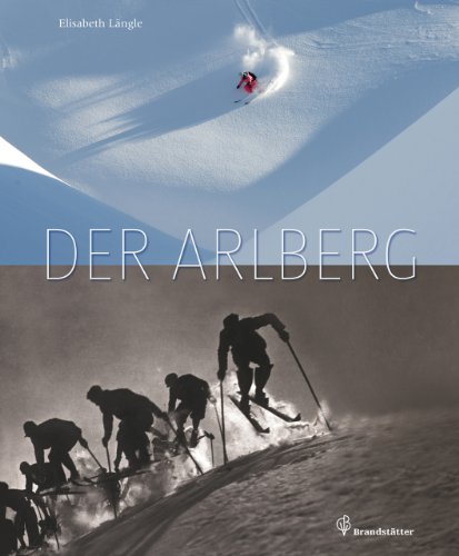 Der Arlberg: Natur- und Kulturlandschaft