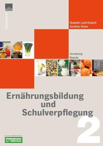 Ernährungsbildung + Schulverpflegung: Band 2: Umsetzung, Rezepte von Umschau Zeitschriftenverlag