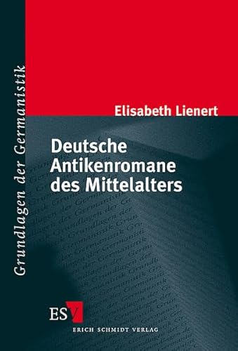 Deutsche Antikenromane des Mittelalters