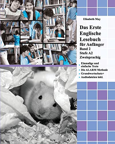 Das Erste Englische Lesebuch für Anfänger, Band 2: Stufe A2 Zweisprachig mit Englisch-deutscher Übersetzung: Stufe A2 Zweisprachig Mit ... (Gestufte Englische Lesebücher, Band 2) von CREATESPACE