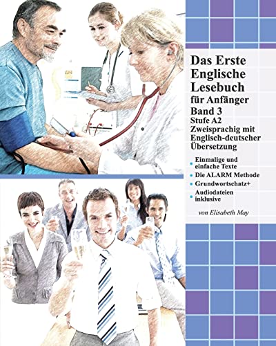 Das Erste Englische Lesebuch für Anfänger, Band 3: Stufe A2 Zweisprachig mit Englisch-deutscher Übersetzung: Stufe A2 Zweisprachig Mit ... (Gestufte Englische Lesebücher, Band 3) von CREATESPACE