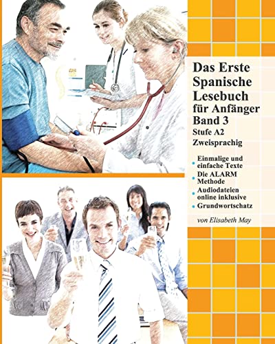 Das Erste Spanische Lesebuch für Anfänger, Band 3: Stufe A2 zweisprachig mit spanisch-deutscher Übersetzung (Gestufte Spanische Lesebücher, Band 3) von CREATESPACE