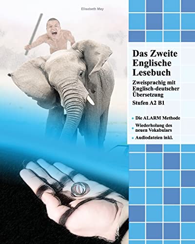 Das Zweite Englische Lesebuch: Zweisprachig mit Englisch-deutscher Übersetzung Stufen A2 B1: Stufen B1 Und B2 Zweisprachig Mit Englisch-deutscher ... (Gestufte Englische Lesebücher, Band 4) von CREATESPACE