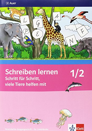 Schreiben lernen Schritt für Schritt, viele Tiere helfen mit, Neubearbeitung + 1./2. Jahrgangsstufe, Vereinfachte Ausgangsschrift für Linkshänder, 2 ... Ausgangsschrift für Linkshänder Klasse 1/2