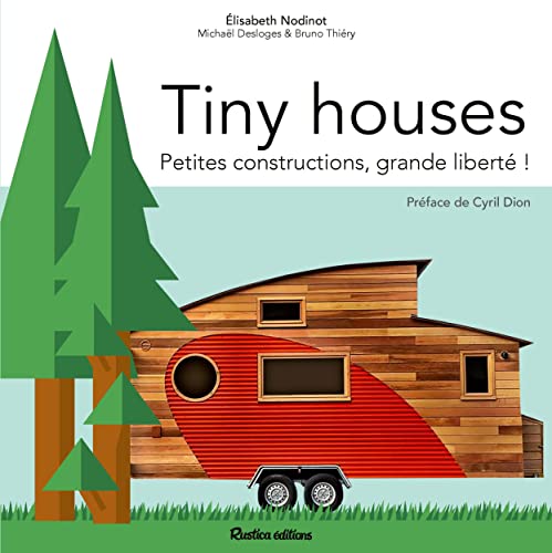Tiny Houses : petites constructions, grande liberté ! von RUSTICA
