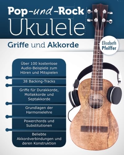 Griffe und Akkorde (Pop- und Rock-Ukulele, Band 3) von CreateSpace Independent Publishing Platform