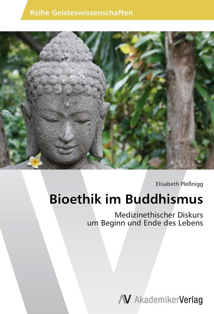 Bioethik im Buddhismus von AV Akademikerverlag