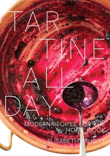 Tartine All Day: Modern Recipes for the Home Cook [A Cookbook] von Ten Speed Press