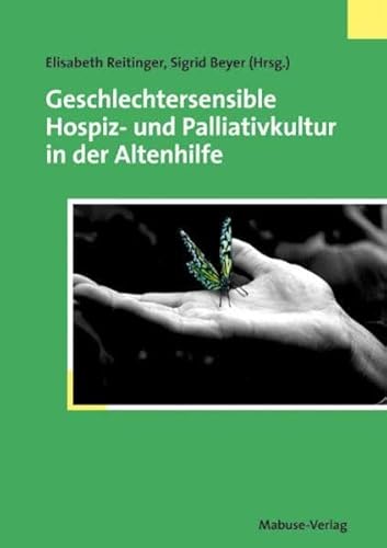 Geschlechtersensible Hospiz- und Palliativkultur in der Altenhilfe von Mabuse-Verlag