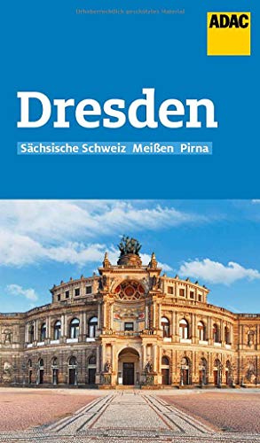 ADAC Reiseführer Dresden und Sächsische Schweiz: Der Kompakte mit den ADAC Top Tipps und cleveren Klappenkarten von ADAC Reisefhrer